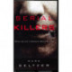 Serial Killers: Death and Life in America's Wound Culture