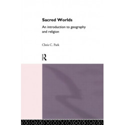 Sacred Worlds: An Introduction to Geography and Religion