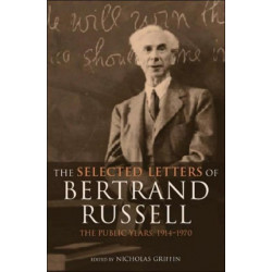 The Selected Letters of Bertrand Russell, Volume 2: The Public Years 1914-1970