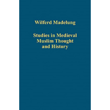Studies in Medieval Muslim Thought and History