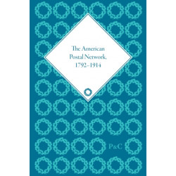 The American Postal Network, 1792–1914