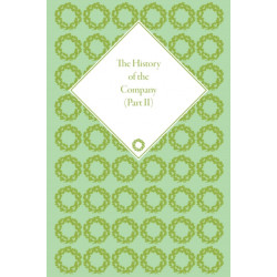 The History of the Company, Part II: Development of the Business Corporation, 1700-1914