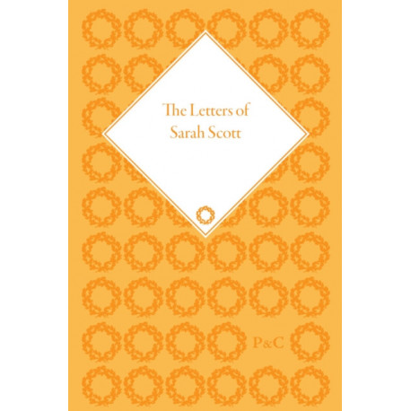 The Letters of Sarah Scott