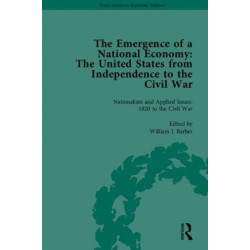 The Emergence of a National Economy: The United States from Independence to the Civil War