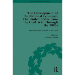The Development of the National Economy: The United States from the Civil War Through the 1890s