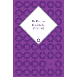 The Poetry of British India, 1780–1905