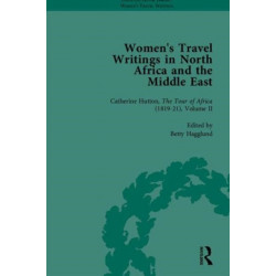Women's Travel Writings in North Africa and the Middle East, Part II