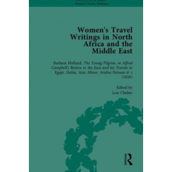 Women's Travel Writings in North Africa and the Middle East, Part I