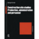 Construction Site Studies: Production Administration and Personnel