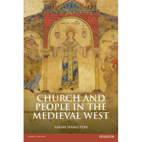 Church and People in the Medieval West, 900-1200