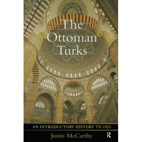 The Ottoman Turks: An Introductory History to 1923