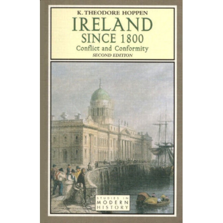 Ireland since 1800: Conflict and Conformity