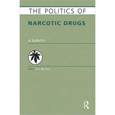 The Politics of Narcotic Drugs: A Survey