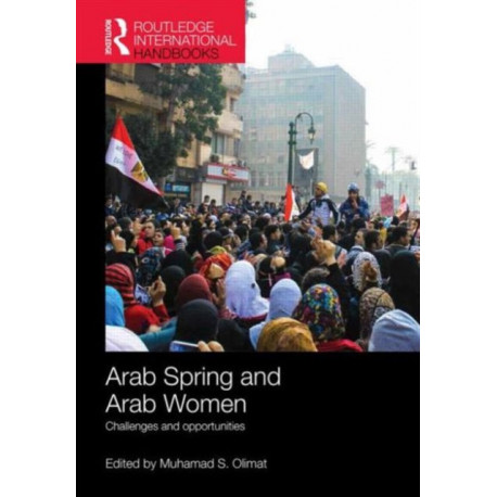 Arab Spring and Arab Women: Challenges and opportunities