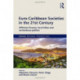 Euro-Caribbean Societies in the 21st Century: Offshore finance, local elites and contentious politics