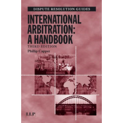 International Arbitration: A Handbook