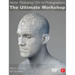 Adobe Photoshop CS5 for Photographers: The Ultimate Workshop