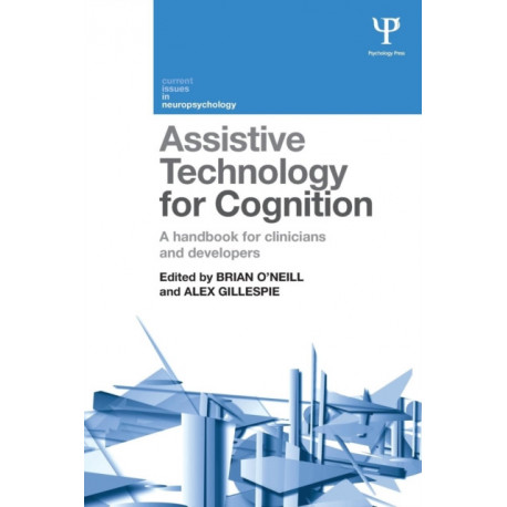 Assistive Technology for Cognition: A handbook for clinicians and developers