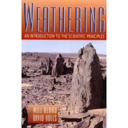 Weathering: An Introduction to the Scientific Principles