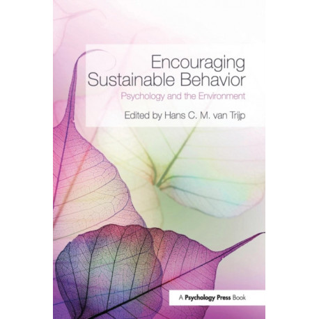 Encouraging Sustainable Behavior: Psychology and the Environment