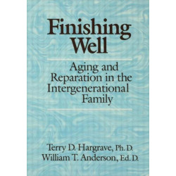 Finishing Well: Aging And Reparation In The Intergenerational Family