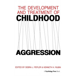 The Development and Treatment of Childhood Aggression