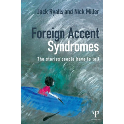 Foreign Accent Syndromes: The stories people have to tell