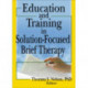 Education and Training in Solution-Focused Brief Therapy