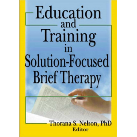Education and Training in Solution-Focused Brief Therapy