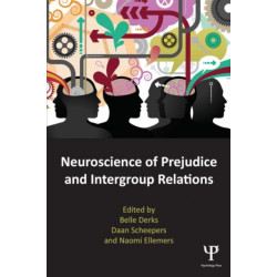Neuroscience of Prejudice and Intergroup Relations