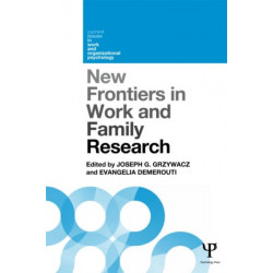 New Frontiers in Work and Family Research