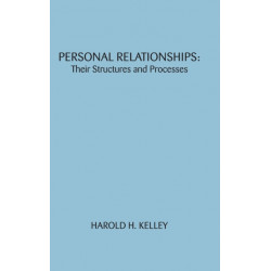 Personal Relationships: Their Structures and Processes
