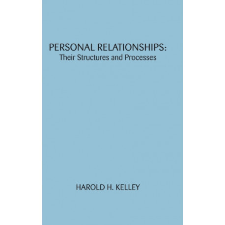 Personal Relationships: Their Structures and Processes