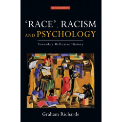 Race, Racism and Psychology: Towards a Reflexive History