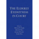 The Elderly Eyewitness in Court