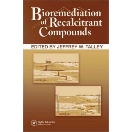 Bioremediation of Recalcitrant Compounds