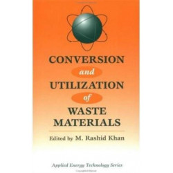 Conversion And Utilization Of Waste Materials