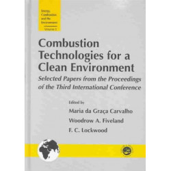Combustion Technology for a Clean Environment: Selected Papers for the Proceedings of the Third International Conference, Lisbon, Portugal, July 3-6, 1995