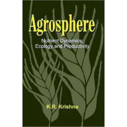 Agrosphere: Nutrient Dynamics, Ecology and Productivity