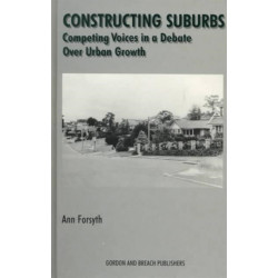Constructing Suburbs: Competing Voices in a Debate over Urban Growth