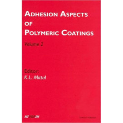 Adhesion Aspects of Polymeric Coatings: Volume 2