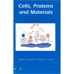 Cells, Proteins and Materials: Festschrift in Honor of the 65th Birthday of Dr. John L. Brash