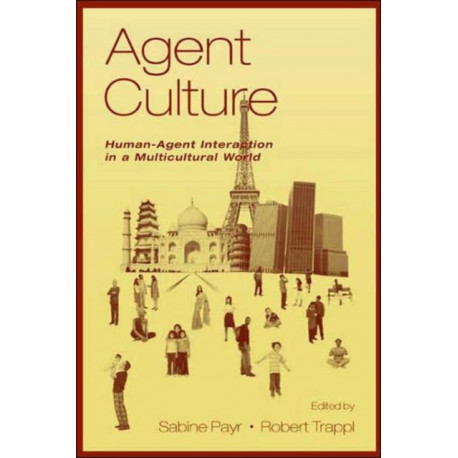Agent Culture: Human-agent interaction in A Multicultural World