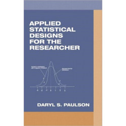 Applied Statistical Designs for the Researcher