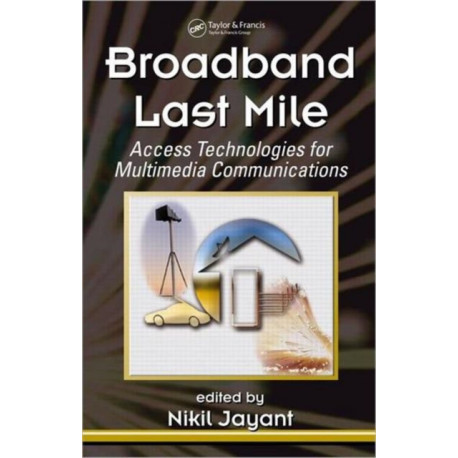 Broadband Last Mile: Access Technologies for Multimedia Communications