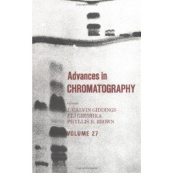 Advances in Chromatography: Volume 27