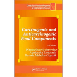Carcinogenic and Anticarcinogenic Food Components