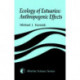 Ecology of Estuaries: Anthropogenic Effects
