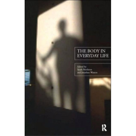 The Body in Everyday Life