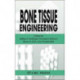 Bone Tissue Engineering
